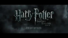哈利·波特与死亡圣器(上) 制作特辑之Horcruxes