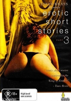 Tinto Brass Presents Erotic Short Stories: Part 3 - Hold My Wrists Tight