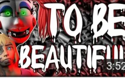 [图]fnaf/sfm TO BE Beautiful song by dawko