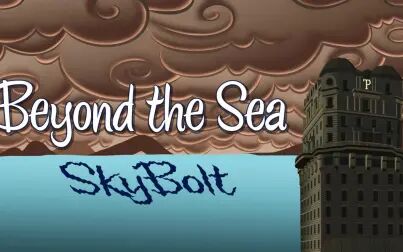 [图]【SkyBolt】Beyond the Sea