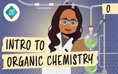 [图]CC科普类课堂【有机化学速成班】Organic Chemistry by Crash Course