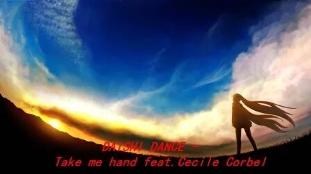 [图]【倾听音乐之美】DAISHI DANCE - Take me hand feat.Cecile Corbel