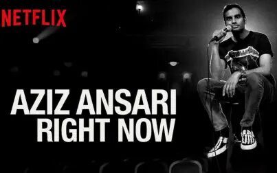 [图]【单口喜剧/Netflix官方中字】Aziz Ansari: Right Now