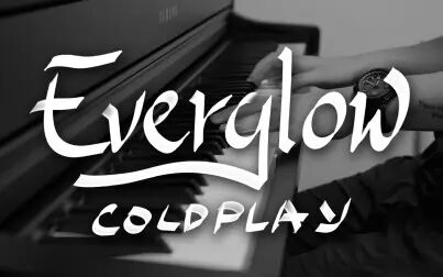 [图]【钢琴】一生挚爱 Everglow by Coldplay piano cover 钢琴伴奏弹唱