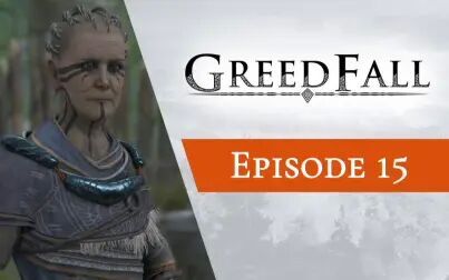 [图]GreedFall《贪婪之秋》全系列解说第15期