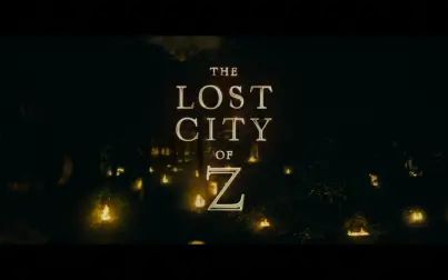 [图][花絮合辑]The Lost City of Z-迷失Z城