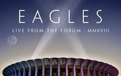 [图]Eagles - Live from the Forum MMXVIII 2020 老鹰乐队