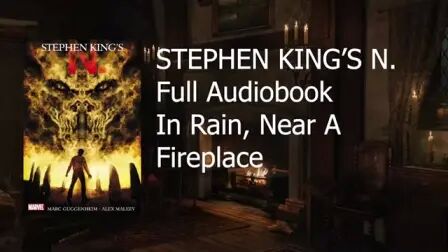 [图]Stephen King - N | Audiobook | In Rain, Near A Fireplace