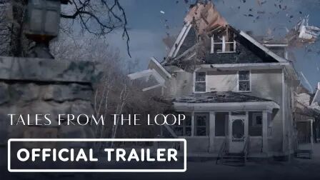 [图]Tales From the Loop - Official Trailer (2020)