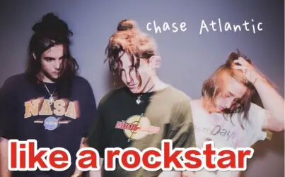 [图]chase Atlantic 【like a rockstar 】