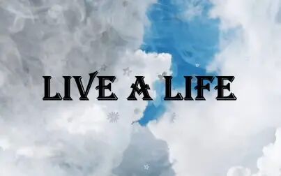 [图]【原创音乐】LIVE A LIFE -纯音乐INTRO-