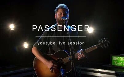 [图]【Live】Passenger - The Boy Who Cried Wolf (YouTube Live Session)