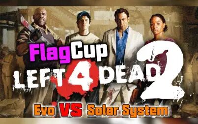 [图]【Flag杯】求生之路2邀请赛 第二局 Evo vs Solar System