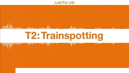 [图]T2 Trainspotting 猜火车2原声带