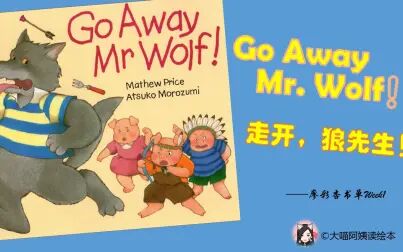 [图]【中英对照】英文绘本-廖彩杏书单Week2——Go Away Mr. Wolf