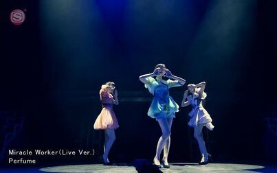 [图]【Perfume】Miracle Worker (Live Ver.) MV