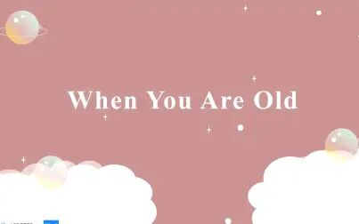 [图]【英文诗歌】18 When You Are Old-叶芝 大创录课视频制作