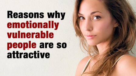 [图]8 Reasons Why Emotionally Vulnerable People Are Attractive