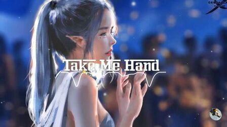 [图]Take Me Hand (抖音DJ原版) - 抖音 - TikTok - Douyin Music