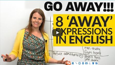 [图]8 Away Expressions In English: Run away, Turn away, Go away