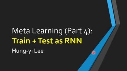 [图]李宏毅-Meta Learning - Train+Test as RNN