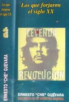 Ernesto Che Guevara: Documento de un Argentino Universal