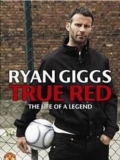 Ryan Giggs - True Red
