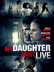 mydaughtermustlive