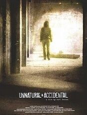 Unnatural & Accidental