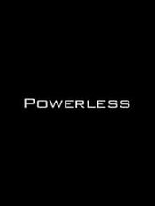 Powerless