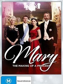 Mary The Making Of A Princess