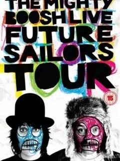 The Mighty Boosh Live: Future Sailors Tour