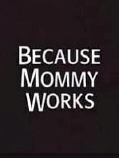 becausemommyworks