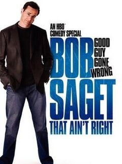 Bob Saget: That Ain't Right